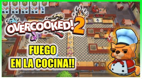 Overcooked 2 Gameplay en Español Cooperativo Se nos paso el