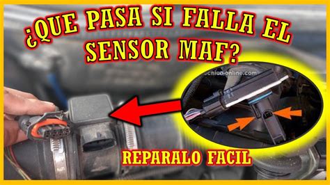 SENSOR MAF SINTOMAS DE FALLAS Y SOLUCIONES COMO FUNCIONA EL SENSOR