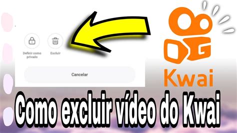 Como Excluir V Deos Do Kwai Tutorial Simples E R Pido Youtube