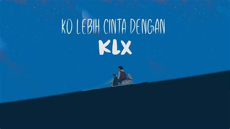 Ko Lebih Cinta Dengan Klx Dj Qhelfin Official Lirik Video Youtube