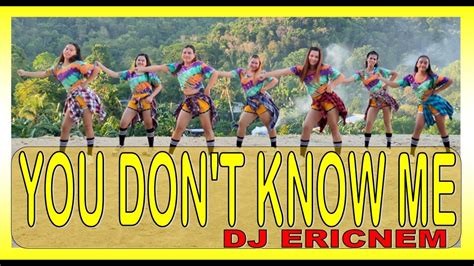 YOU DON T KNOW ME DJ ERICNEM REMIX DANCE WORKOUT TIKTOK VIRAL