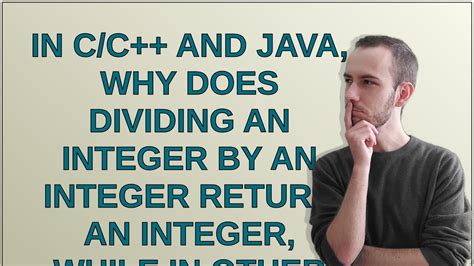 Softwareengineering In C C And Java Why Does Dividing An Integer By