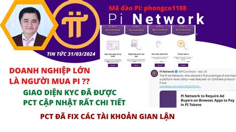 Pi Network Doanh Nghiệp Lớn Là Người Mua Pi Giao Diện Kyc Đã Được PCT