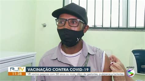 Volta Redonda Segue Vacinando Pessoas 50 Anos Ou Mais Contra A