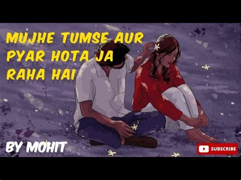 Mujhe Tumse Aur Pyar Hota Ja Raha Hai Whatsapp Status Video Youtube