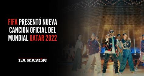 Fifa Present Nueva Canci N Oficial Del Mundial Qatar