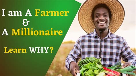 Can An African Farmer Truly Become A Millionaire From Farming Youtube