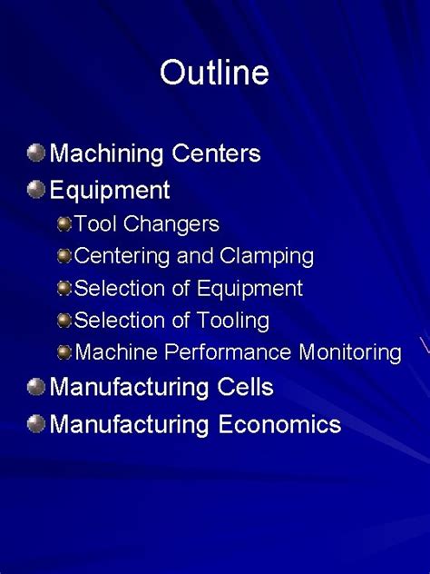 automated machining manufacturing processes outline machining centers