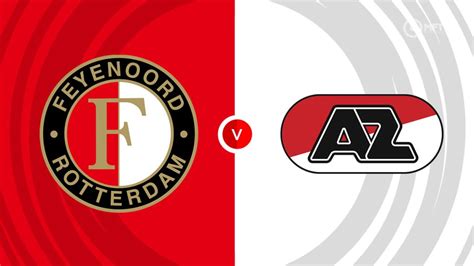 Feyenoord Vs Az Alkmaar Prediction And Betting Tips