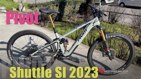 Pivot Shuttle Sl Pro X Youtube