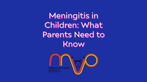 Meningitis In Children To Young Adults What Parents Need To Know