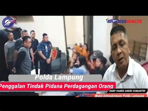 Polda Lampung Selamatkan Puluhan Orang Dari Tindak Pidana Perdagangan