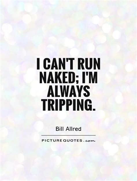 Naked Quotes Naked Sayings Naked Picture Quotes