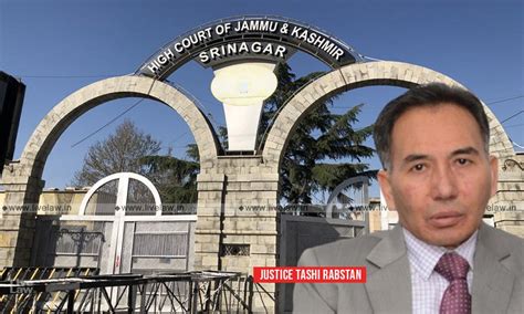 Justice Tashi Rabstan Appointed As Acting Chief Justice Of Jandk And