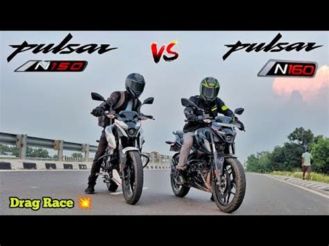 Bajaj Pulsar N150 Vs Pulsar N160 Drag Race YouTube