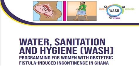 Water Sanitation And Hygiene Programming For Obstetric Fistula Induced