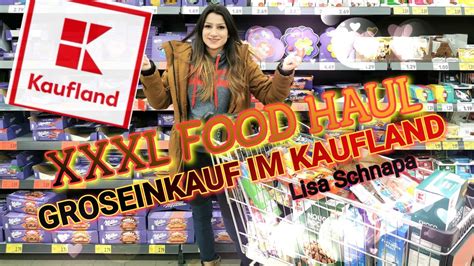 XXXL FOOD HAUL KAUFLAND MEGA ANGEBOTE GROSEINKAUF VORRATSEINKAUF