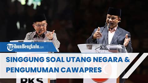 Pesan AHY Presiden PKS JK Untuk Anies Baswedan Singgung Soal Utang