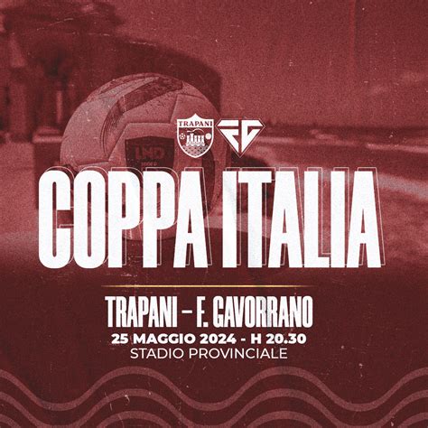 Coppa Italia Serie D Trapani Follonica Gavorrano In Serale FC