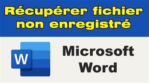 Comment R Cup Rer Un Fichier Word Non Enregistr Effac Ou Cras Par