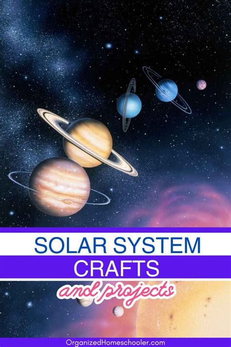 Easy and Educational Solar System Crafts and Projects ~ The Organized ...