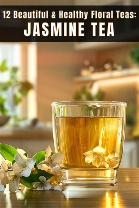 12 Awesome Floral Teas: Beauty, Fragrance & Benefits!