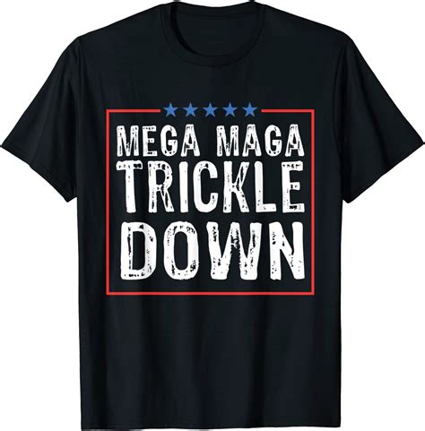 Mega MAGA Trickle Down Sarcastic Biden Quotes 2022 Shirt