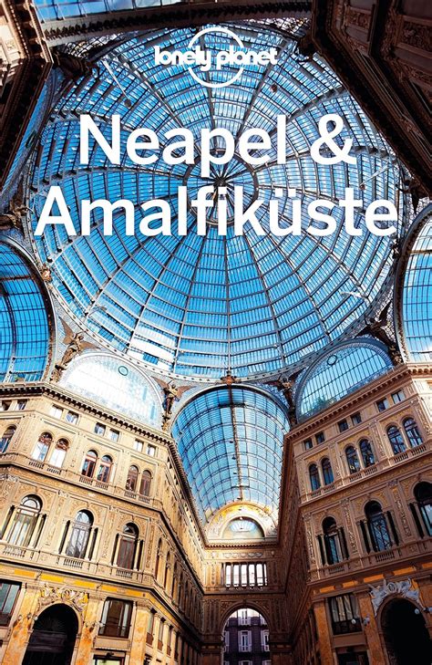 Lonely Planet Reiseführer Neapel Amalfiküste Quintero Josephine