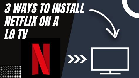 How To Install NETFLIX On ANY LG TV 3 Different Ways YouTube