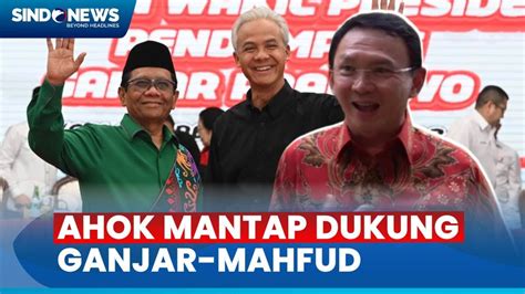 Ahok Blak Blakan Pilih Ganjar Mahfud Sebut Pasangan Berpengalaman Dan