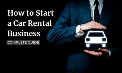 How To Start A Car Rental Business Complete Guide