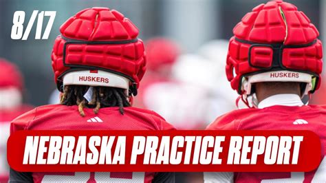 Nebraska Football Fall Camp Practice Report Aug I Nebraska Huskers I