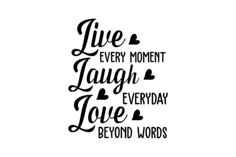 Premium Vector Live Every Moment Laugh Everyday Love Beyond Words