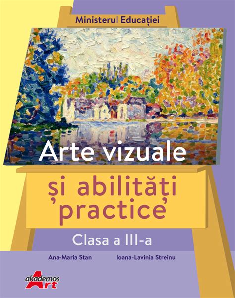 Arte Vizuale și Abilități Practice clasa a III a manual Akademos Art