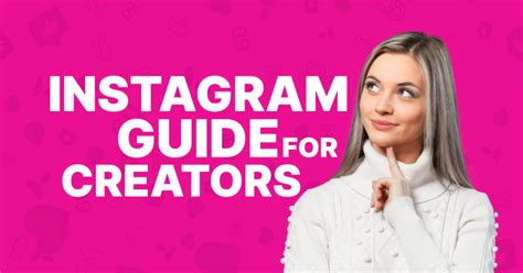 The Ultimate Guide To Instagram For Creators 2024 Viralyft