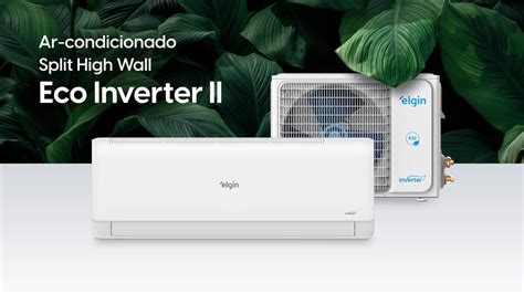 Ar Condicionado Eco Inverter II Elgin Split High Wall Inverter R32