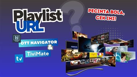 Playlist Update Terbaru Ott Navigator Televizo Tivimate