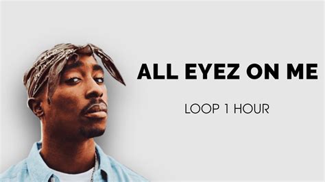 Pac All Eyez On Me Lyrics Dj Belite Remix Loop Hour Youtube