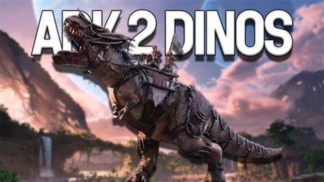 ARK 2: All Dinosaurs so far Confirmed