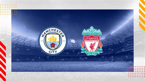 Manchester City vs Liverpool Prediction - Premier League - 25/11/2023