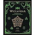 Wiccapedia A Modern Day White Witch S Guide Volume 1 The Modern Day