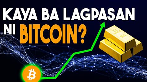 BITCOIN KAYA NGA BANG MAABOT ANG MARKET VALUATION NI GOLD YouTube