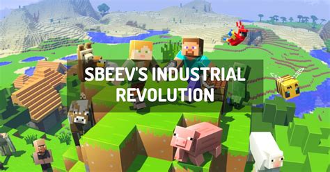 Sbeev S Industrial Revolution Minecraft Modpack