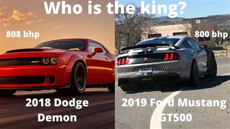 The Ultimate Muscle Car 2018 Dodge Demon VS 2019 Ford Mustang GT500