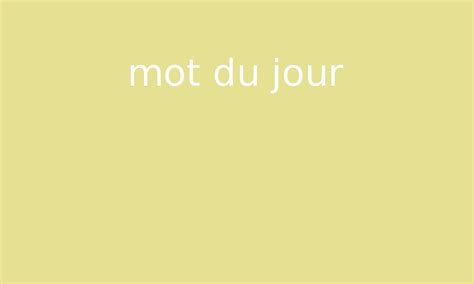 Mot Du Jour Par Edumoov Jenseigne Fr