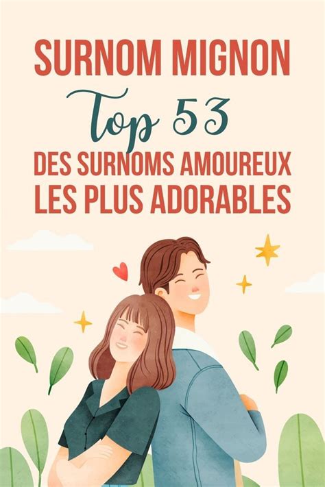 Surnom Mignon Top 53 Des Surnoms Amoureux Les Plus Adorables 2024