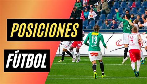 POSICIONES de FÚTBOL Cuál es el número de cada jugador