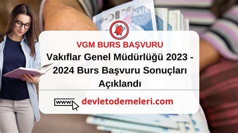 Vakıflar Genel Müdürlüğü 2023 2024 Burs Başvuru Sonuçları Açıklandı