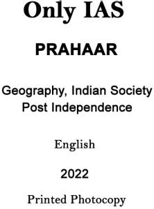 Only IAS Prahar GS Paper 1 Geography Indian Society And Post