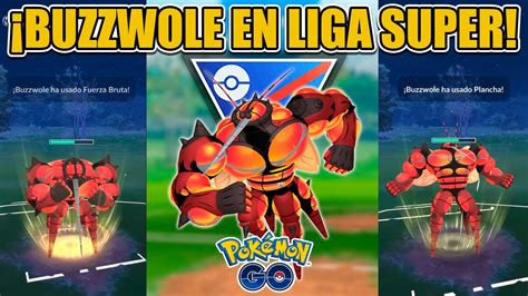 BUZZWOLE ROMPE el META de la LIGA SUPER de GO BATTLE LEAGUE en Pokémon